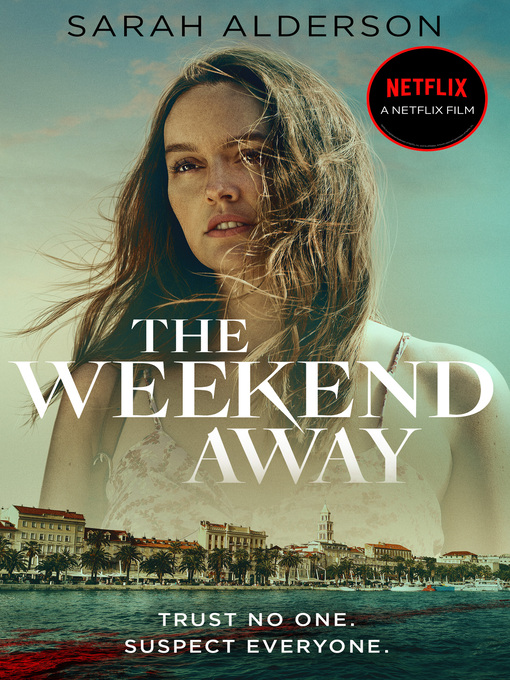 Title details for The Weekend Away by Sarah Alderson - Wait list